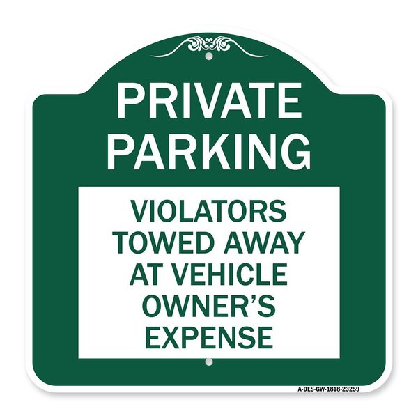 Signmission Private Parking Violators Towed Away at Vehicle Owners Expense, A-DES-GW-1818-23259 A-DES-GW-1818-23259